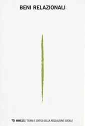 Beni relazionali. Teoria e critica della regolazione sociale (2014)