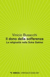 Il dono della sofferenza. La religiosità nella Soka Gakkai
