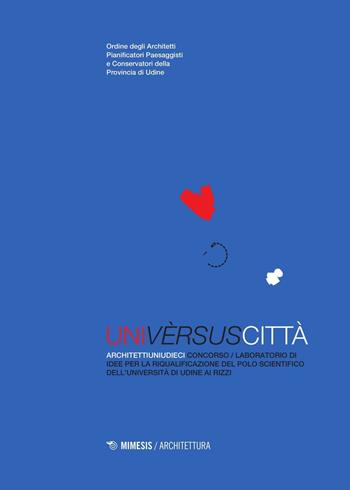 UniVersusCittà - Luca Zecchin - Libro Mimesis 2016, Architettura | Libraccio.it