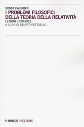 I problemi filosofici della teoria della relatività. Lezioni 1920-1921