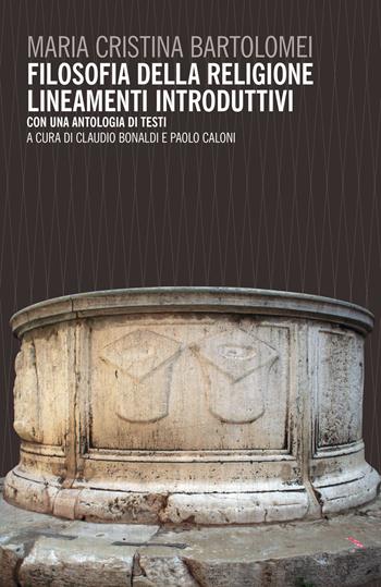 Filosofia della religione. Lineamenti introduttivi. Con un antologia di testi - Maria Cristina Bartolomei - Libro Mimesis 2016, Intessiture | Libraccio.it