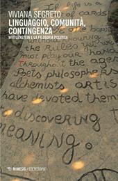 Linguaggio, comunità, contingenza. Wittgenstein e la filosofia politica