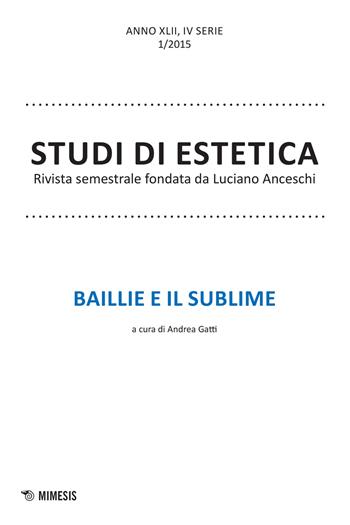 Studi di estetica (2015). Vol. 1: Baillie e il sublime.  - Libro Mimesis 2017 | Libraccio.it
