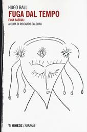 Fuga dal tempo. Fuga seculi