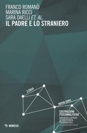 Il padre e lo straniero. Costruzioni psicoanalitiche. Vol. 2