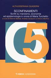 Sconfinamenti. Scritti su marxismo, economia ed epistemologia in onore di Maria Turchetto