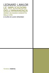 Le implicazioni dell'immanenza. Verso un nuovo concetto della vita