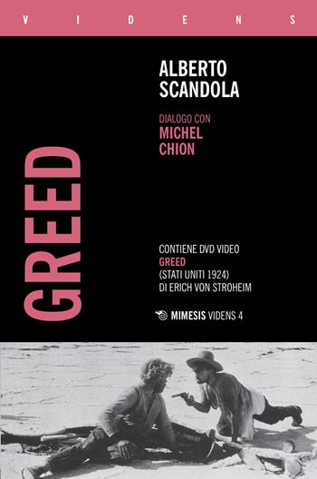 Greed. Dialogo con Michel Chion. Con DVD - Alberto Scandola, Michel Chion - Libro Mimesis 2017, Videns | Libraccio.it