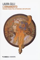L' ornamento. Percorsi teorici tra letteratura e arti applicate