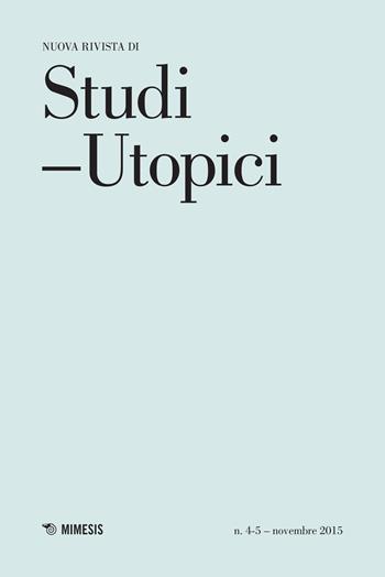 Studi utopici (2016). Vol. 4-5  - Libro Mimesis 2017 | Libraccio.it