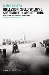Riflessioni sullo sviluppo sostenibile in architettura. A trent'anni dal rapporto Brundtland