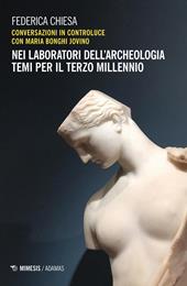 Nei laboratori dell'archeologia. Temi per il terzo millennio