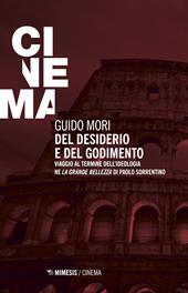 Del desiderio e del godimento. Viaggio al termine dell'ideologia ne «La grande bellezza» di Paolo Sorrentino