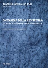Quaderni materialisti (2014-2015). Vol. 13-14: Ontologia della resistenza: figure del mostruoso nel pensiero materialista