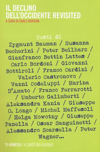 Il declino dell'Occidente revisited  - Libro Mimesis 2018, Il caffè dei filosofi | Libraccio.it