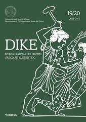 Dike. Rivista di storia del diritto greco ed ellenistico (2016-2017). Vol. 19-20