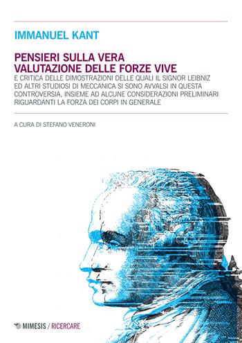 Pensieri sulla vera valutazione delle forze vive - Immanuel Kant - Libro Mimesis 2019, Ricercare | Libraccio.it