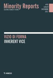Minority reports. Cultural disability studies (2015). Vol. 5: Vizio di forma-Inherent vice