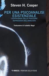 Per una psicoanalisi esistenziale. L'esperienza della posizione depressiva dell'analista