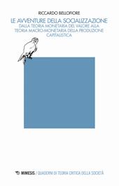 Le avventure della socializzazione. Dalla teoria monetaria del valore alla teoria macro-monetaria della produzione capitalistica