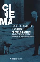 Il cinema di Carlo Battisti. La favolosa vacanza di un insigne glottologo nel mondo della celluloide