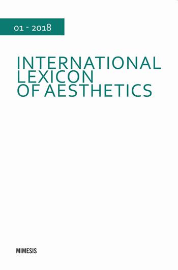 International lexicon of aesthetics (2018). Vol. 1  - Libro Mimesis 2020, Mimesis | Libraccio.it