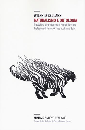 Naturalismo e ontologia - Wilfrid Sellars - Libro Mimesis 2019, Nuovo Realismo | Libraccio.it