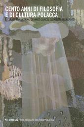 Cento anni di filosofia e di cultura polacca