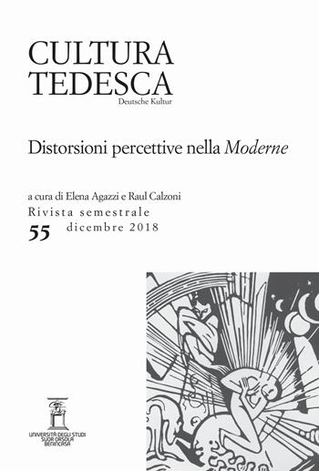 Cultura tedesca (2018). Vol. 55: Distorsioni percettive nella «Moderne»  - Libro Mimesis 2019 | Libraccio.it