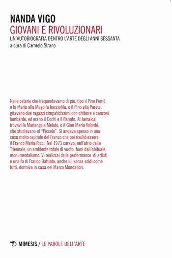 Giovani e rivoluzionari. Un'autobiografia dentro l'arte degli anni Sessanta - Nanda Vigo - Libro Mimesis 2019, Mimesis. Le parole dell'arte | Libraccio.it