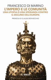 L' impero e le comunità. Una utopia o una speranza contro il declino dell'Europa