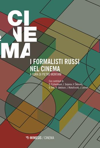 I formalisti russi nel cinema  - Libro Mimesis 2019, Mimesis-Cinema | Libraccio.it