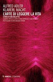 L' arte di leggere la vita. Storia di una malattia. Ediz. critica