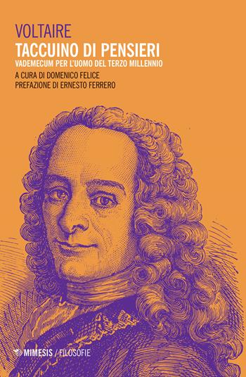 Taccuino di pensieri. Vademecum per l'uomo del terzo millennio - Voltaire - Libro Mimesis 2019, Filosofie | Libraccio.it