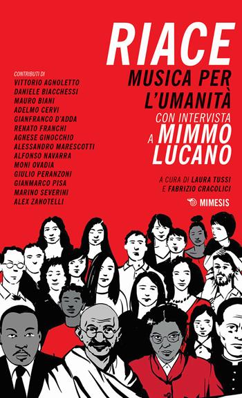 Riace. Musica per l'umanità - Fabrizio Cracolici, Mimmo Lucano - Libro Mimesis 2019, Mimesis | Libraccio.it