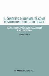 Il concetto di normalità come costruzione socio-culturale. Valori, norme, proiezioni della realtà e dell'individuo