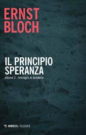 Il principio speranza. Vol. 3: Immagini di desiderio.