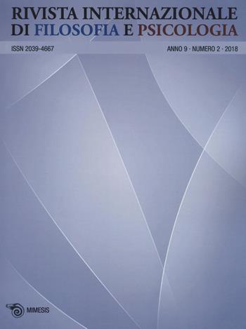 Rivista internazionale di filosofia e psicologia (2018). Vol. 2  - Libro Mimesis 2019 | Libraccio.it