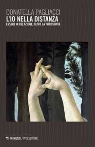 L'io Nella Distanza: Essere In Relazione, Oltre La Prossimità