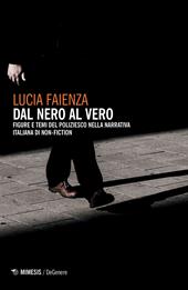 Dal nero al vero. Figure e temi del poliziesco nella narrativa italiana di non-fiction