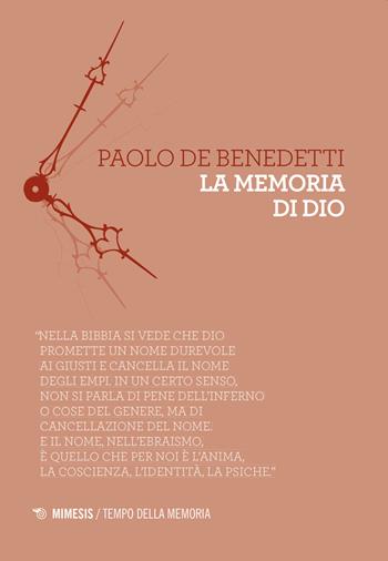 La memoria di Dio - Paolo De Benedetti - Libro Mimesis 2020, Tempo della memoria | Libraccio.it