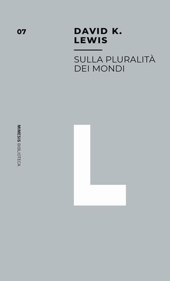 Sulla pluralità dei mondi - David Lewis - Libro Mimesis 2020, Mimesis. Biblioteca | Libraccio.it