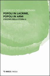 Popoli in lacrime, popoli in armi. L'occhio della storia. Vol. 6