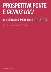 Prospettiva ponte e genius loci. Materiali per una ricerca