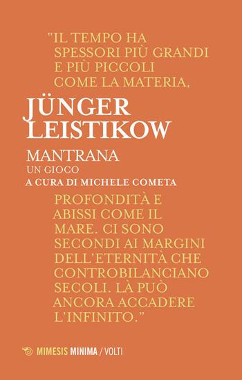 Mantrana. Un gioco - Ernst Jünger, Klaus U. Leistikow - Libro Mimesis 2020, Minima / Volti | Libraccio.it