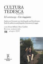 Cultura tedesca. Ediz. italiana e tedesca (2020). Vol. 58: io viaggiante. Studi al confine tra autobiografia e letteratura di viaggio, L'.