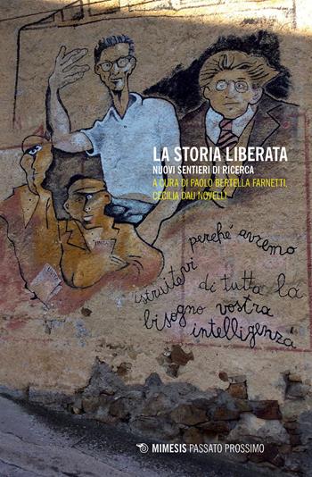 La storia liberata. Nuovi sentieri di ricerca - Cecilia Dau Novelli - Libro Mimesis 2020, Passato prossimo | Libraccio.it