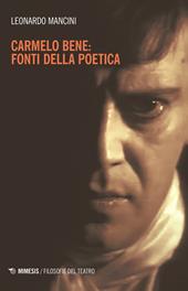 Carmelo Bene: fonti della poetica