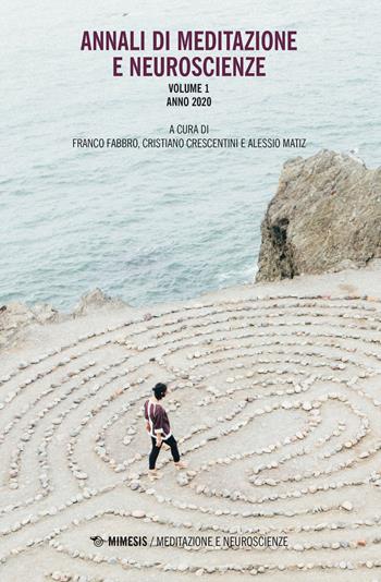 Annali di meditazione e neuroscienze (2020). Vol. 1 - Cristiano Crescentini - Libro Mimesis 2020, Meditazione e neuroscienze | Libraccio.it