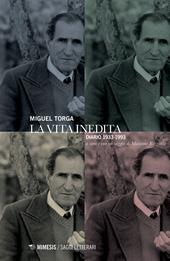 La vita inedita. Diario 1933-1993